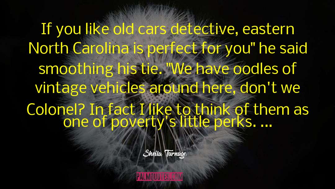 Sheila Turnage Quotes: If you like old cars