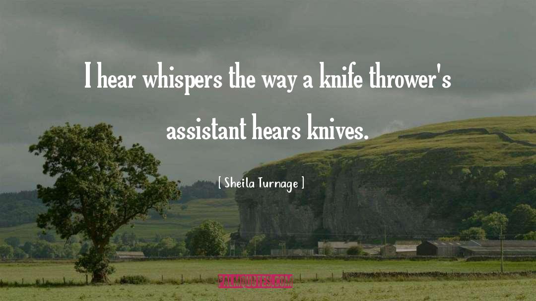 Sheila Turnage Quotes: I hear whispers the way