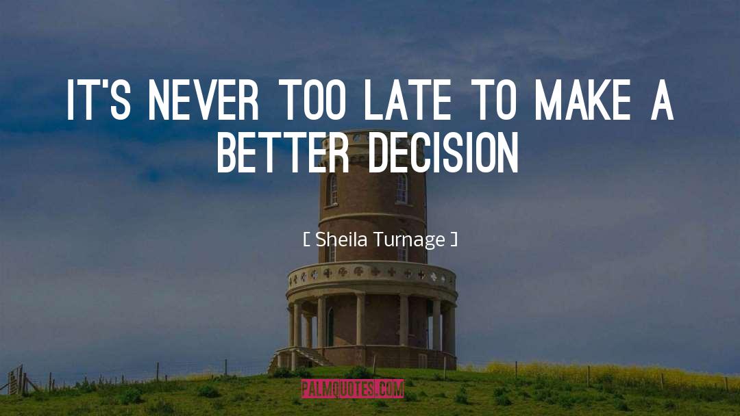 Sheila Turnage Quotes: It's never too late to