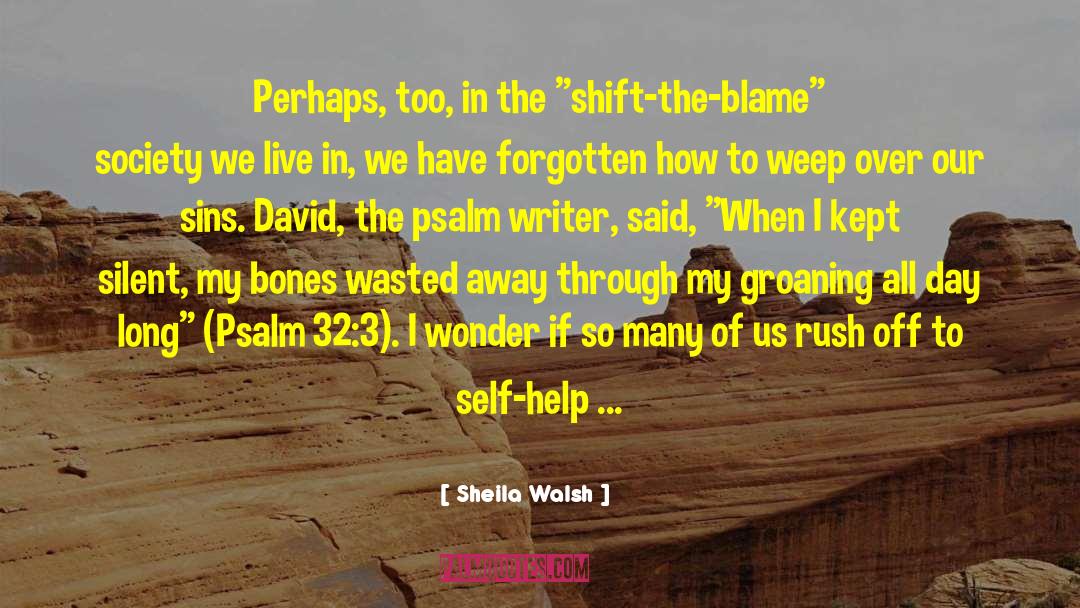 Sheila Walsh Quotes: Perhaps, too, in the 