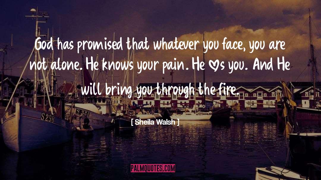 Sheila Walsh Quotes: God has promised that whatever