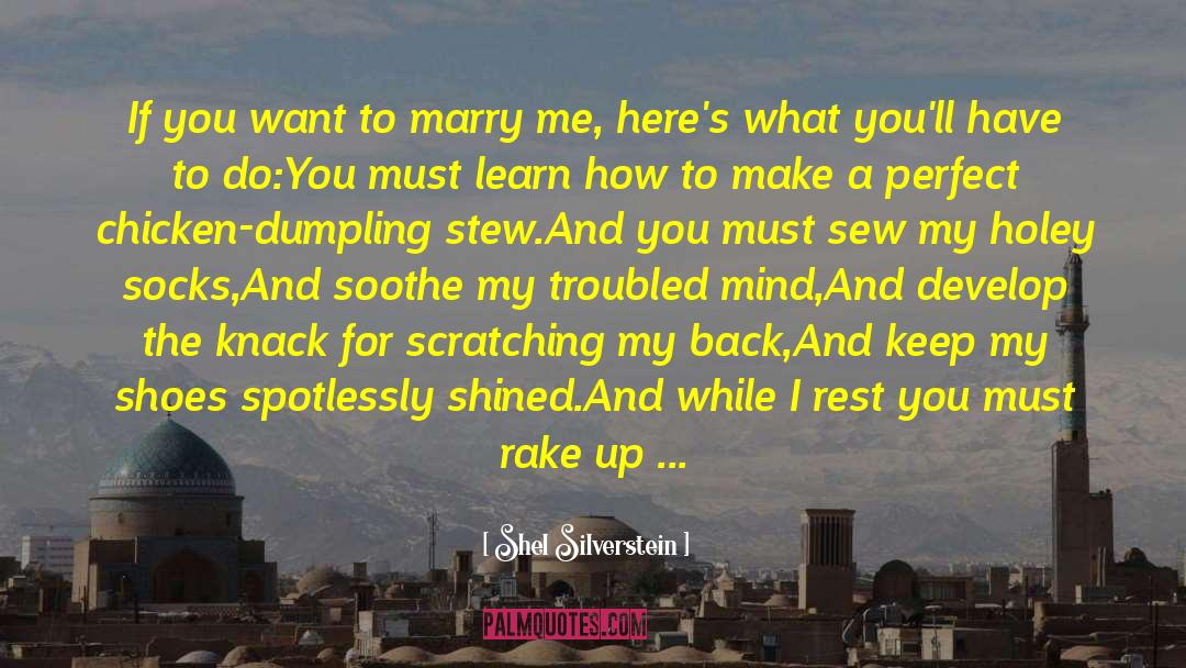 Shel Silverstein Quotes: If you want to marry