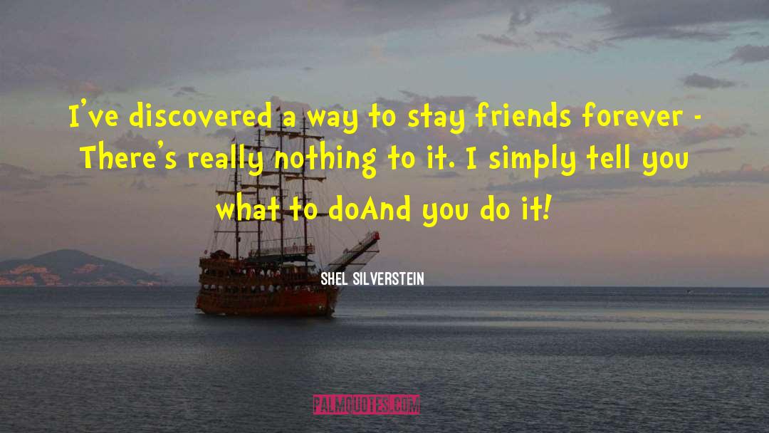 Shel Silverstein Quotes: I've discovered a way to