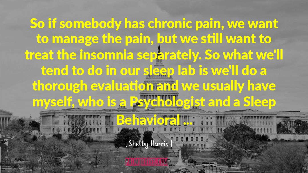 Shelby Harris Quotes: So if somebody has chronic