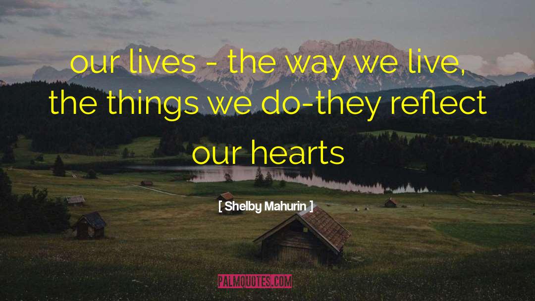 Shelby Mahurin Quotes: our lives - the way