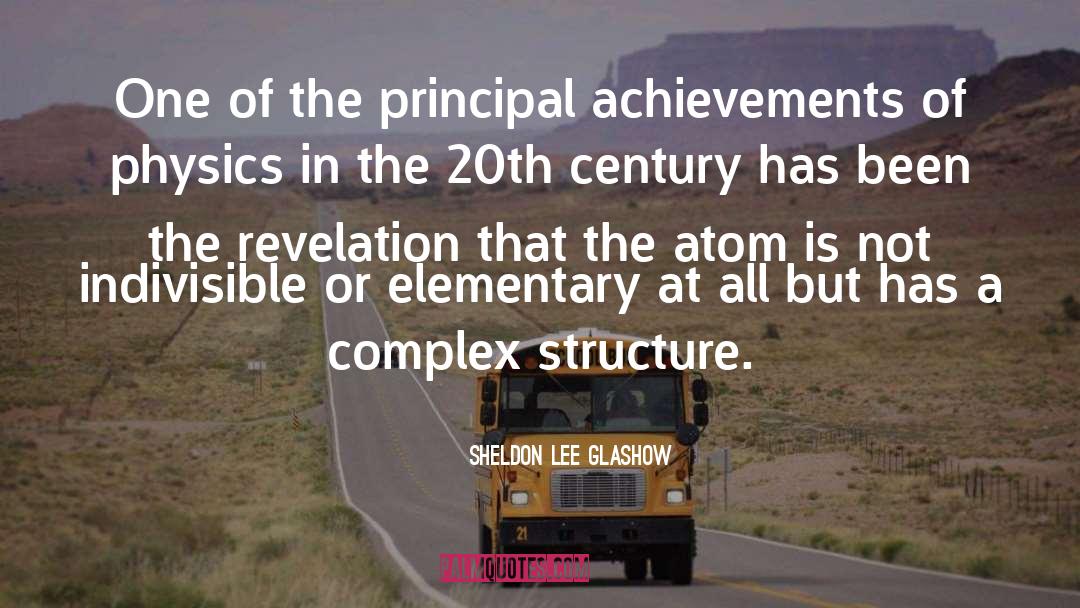Sheldon Lee Glashow Quotes: One of the principal achievements
