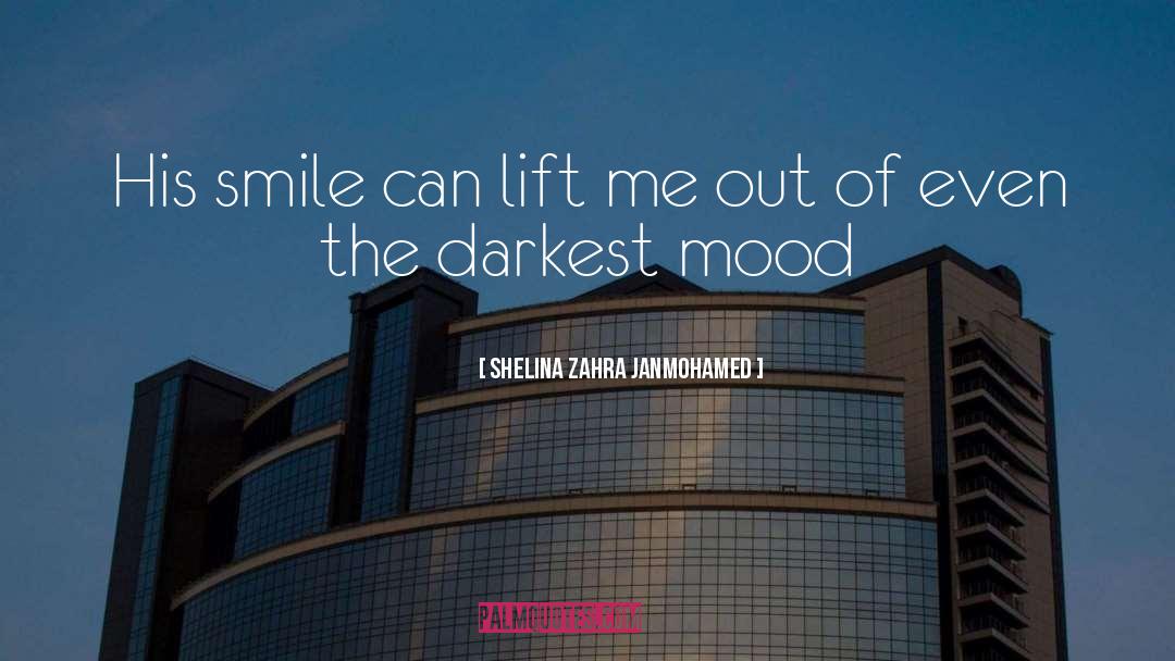 Shelina Zahra Janmohamed Quotes: His smile can lift me