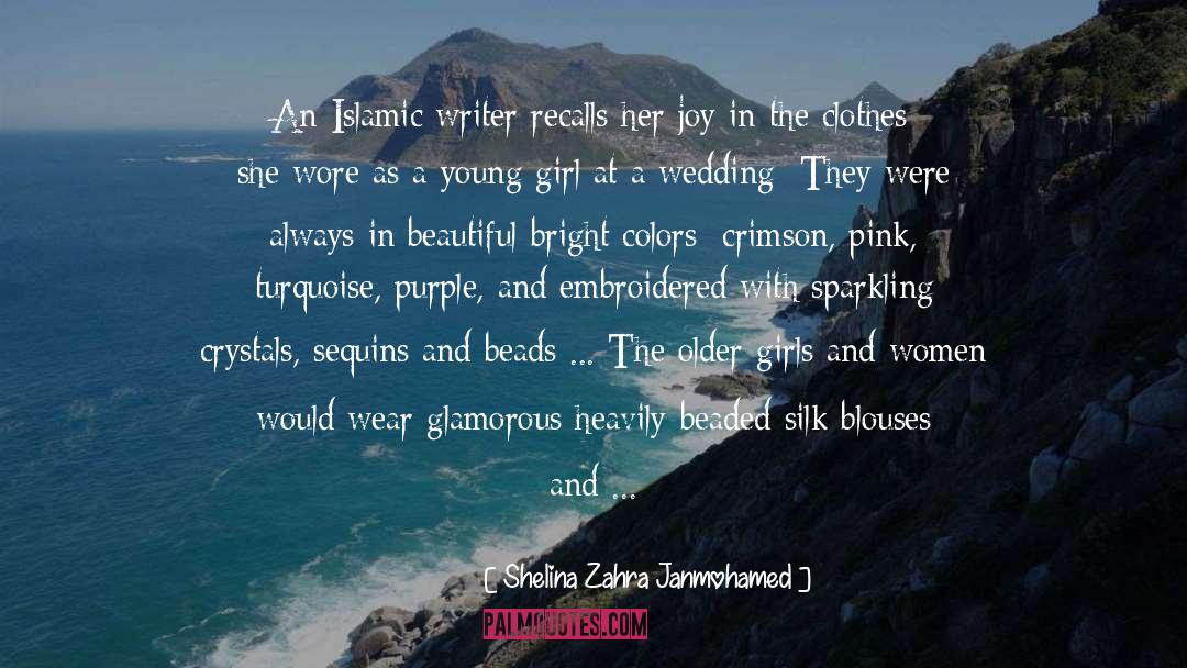 Shelina Zahra Janmohamed Quotes: An Islamic writer recalls her