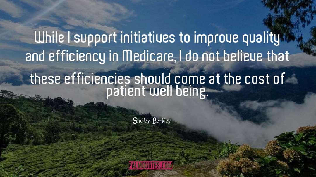 Shelley Berkley Quotes: While I support initiatives to