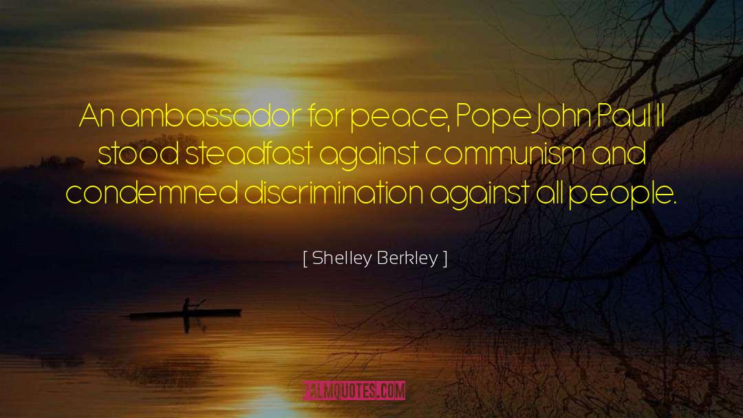 Shelley Berkley Quotes: An ambassador for peace, Pope