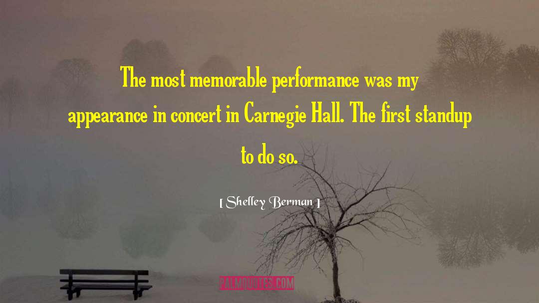Shelley Berman Quotes: The most memorable performance was