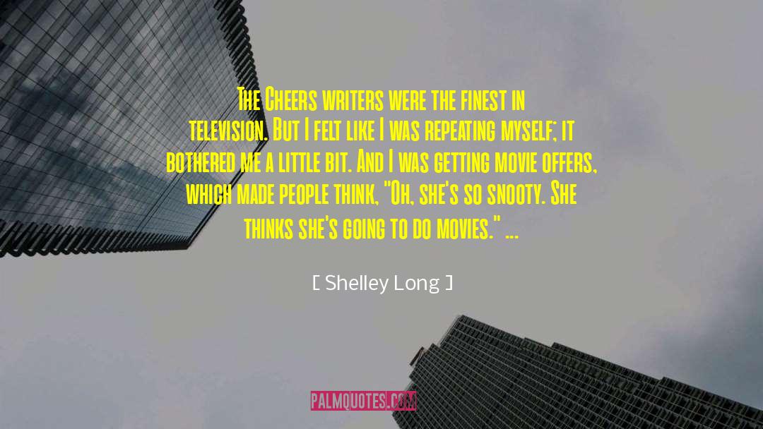 Shelley Long Quotes: The Cheers writers were the