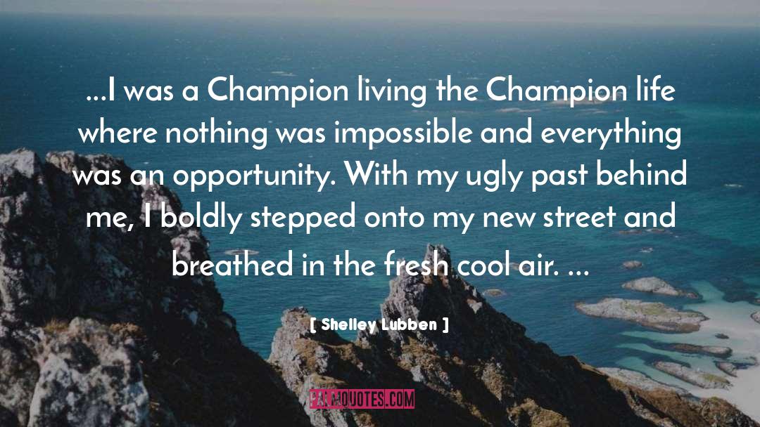 Shelley Lubben Quotes: ...I was a Champion living