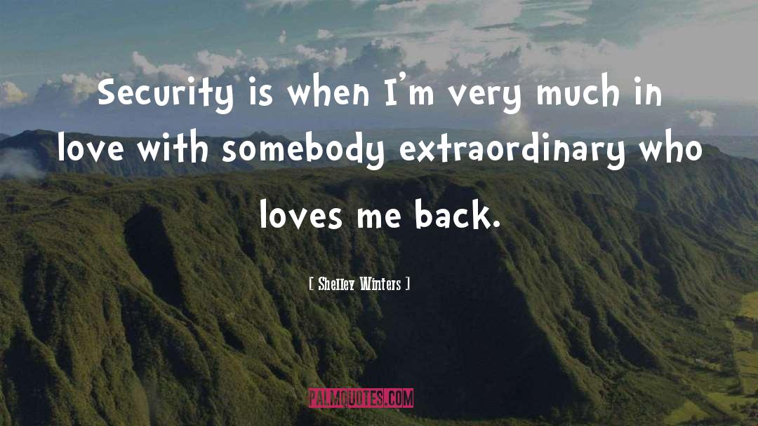 Shelley Winters Quotes: Security is when I'm very