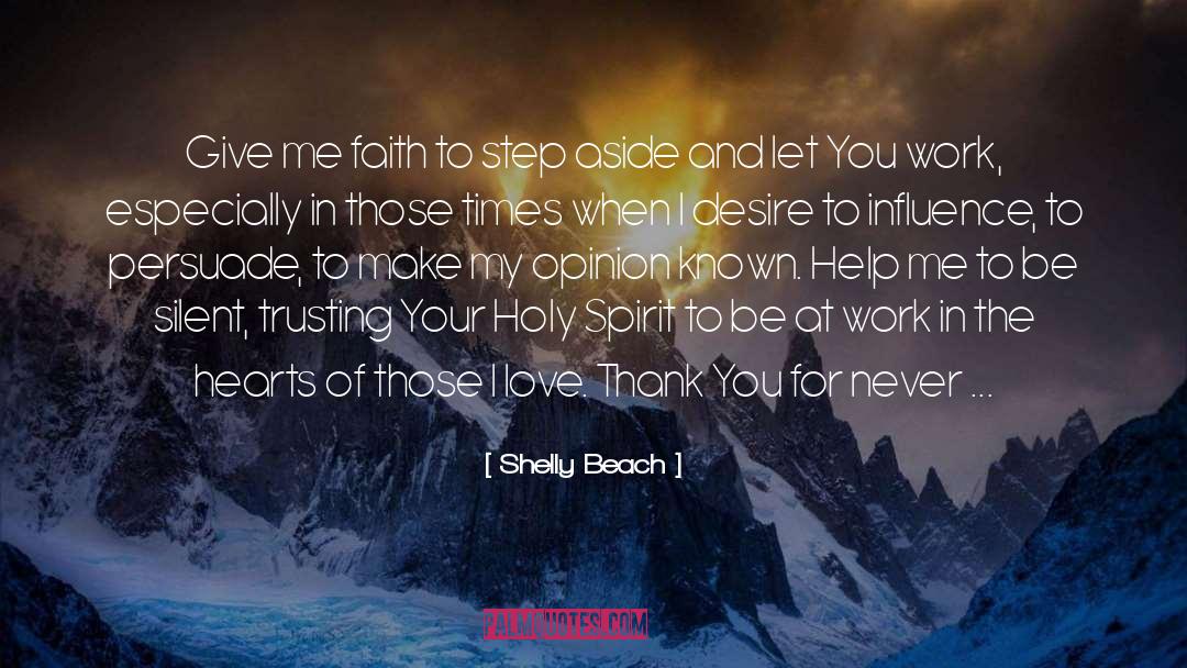 Shelly Beach Quotes: Give me faith to step