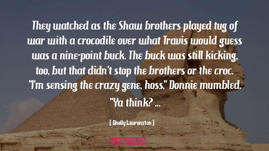 Shelly Laurenston Quotes: They watched as the Shaw