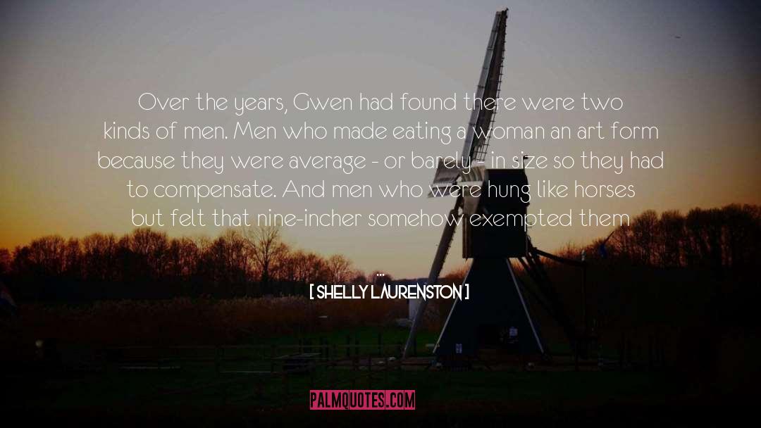 Shelly Laurenston Quotes: Over the years, Gwen had