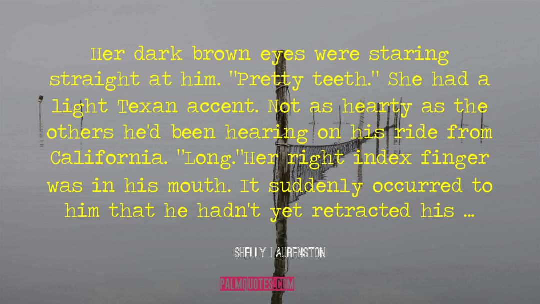 Shelly Laurenston Quotes: Her dark brown eyes were