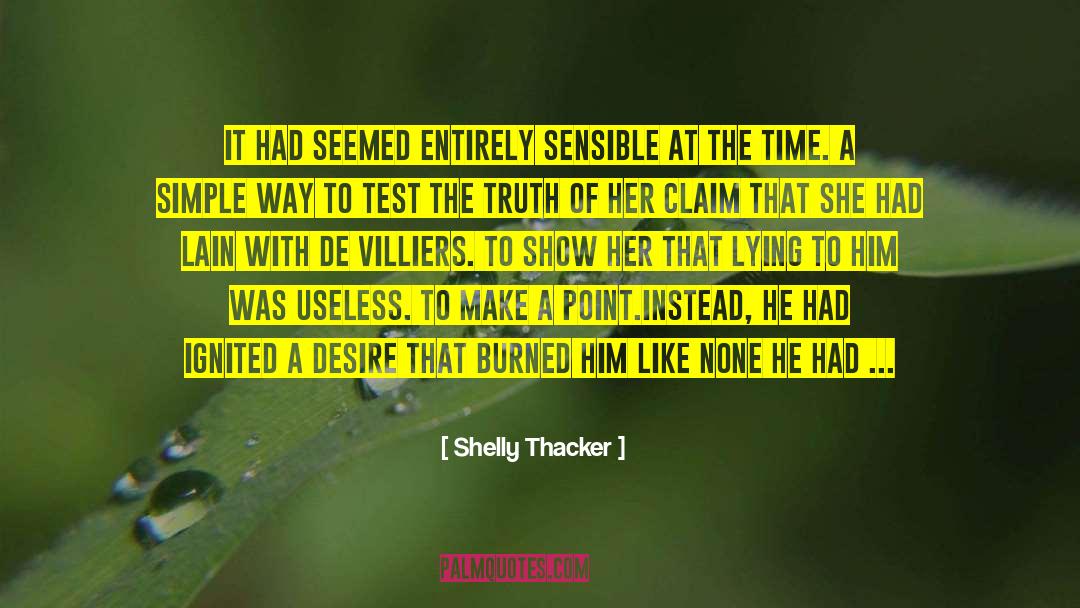 Shelly Thacker Quotes: It had seemed entirely sensible