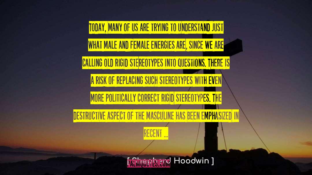 Shepherd Hoodwin Quotes: Today, many of us are