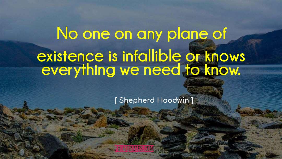 Shepherd Hoodwin Quotes: No one on any plane