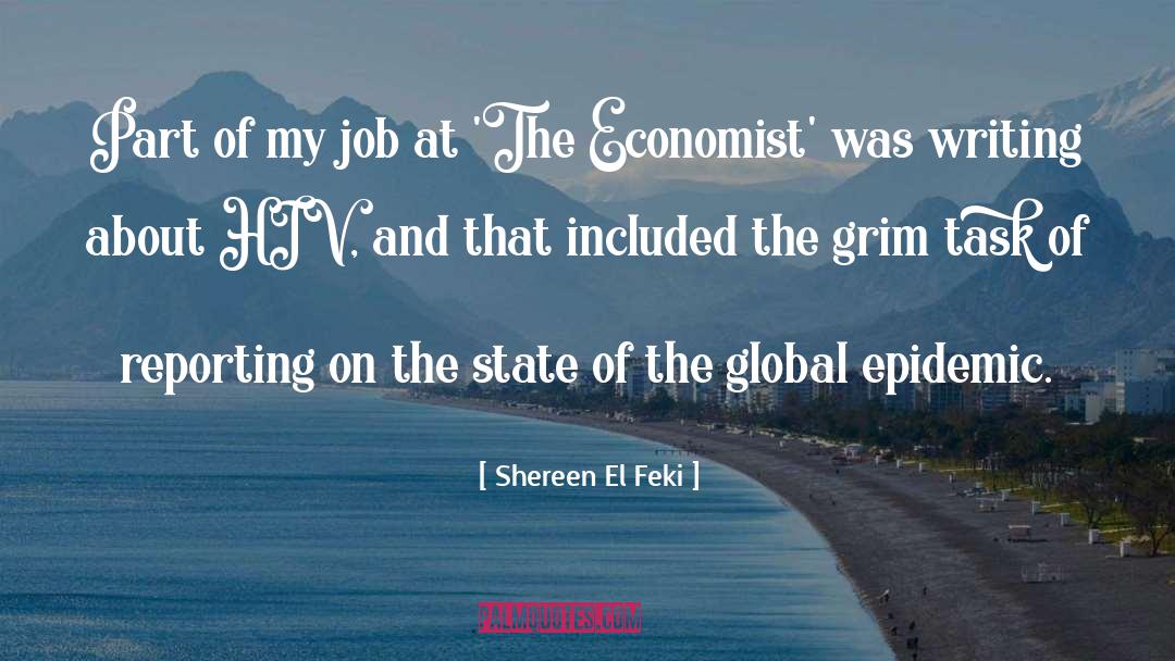 Shereen El Feki Quotes: Part of my job at