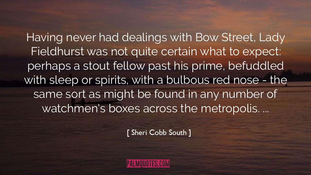 Sheri Cobb South Quotes: Having never had dealings with