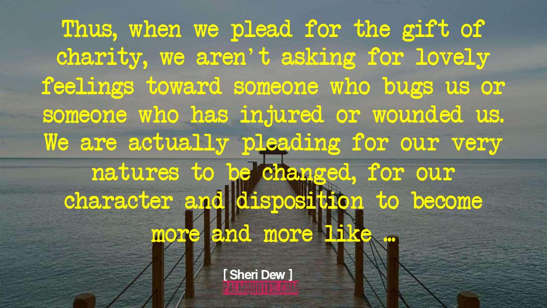 Sheri Dew Quotes: Thus, when we plead for