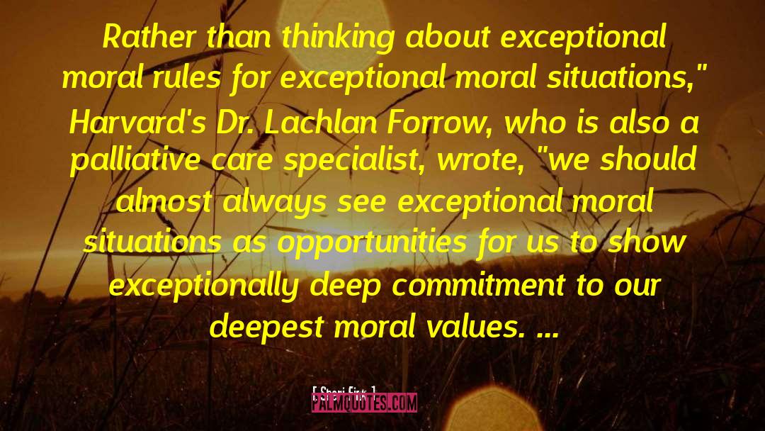 Sheri Fink Quotes: Rather than thinking about exceptional