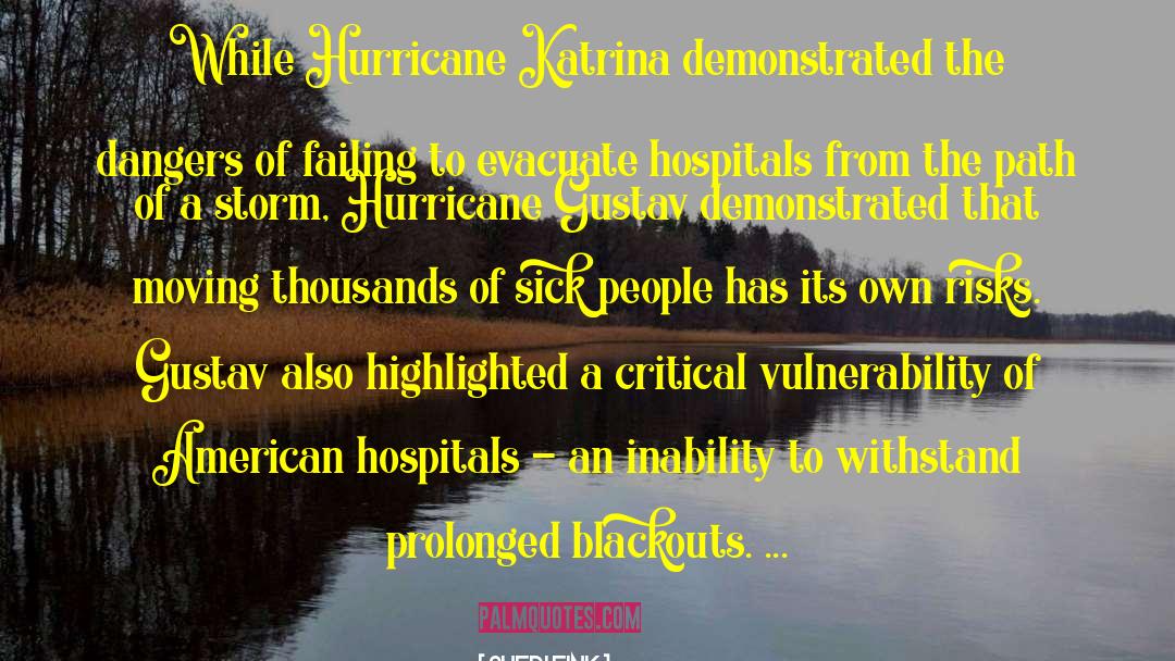 Sheri Fink Quotes: While Hurricane Katrina demonstrated the