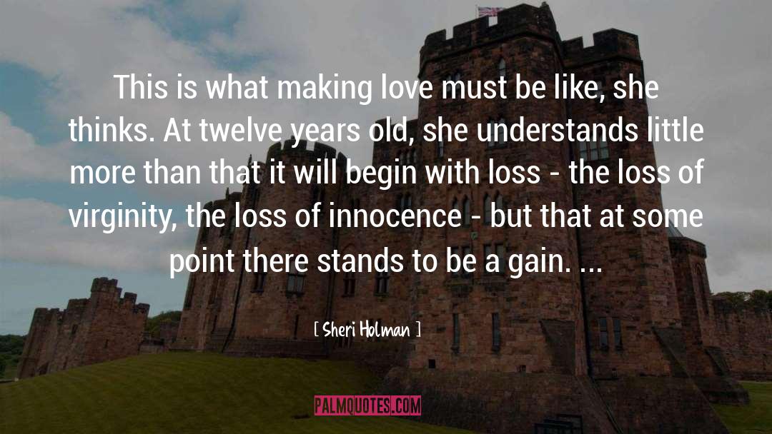 Sheri Holman Quotes: This is what making love
