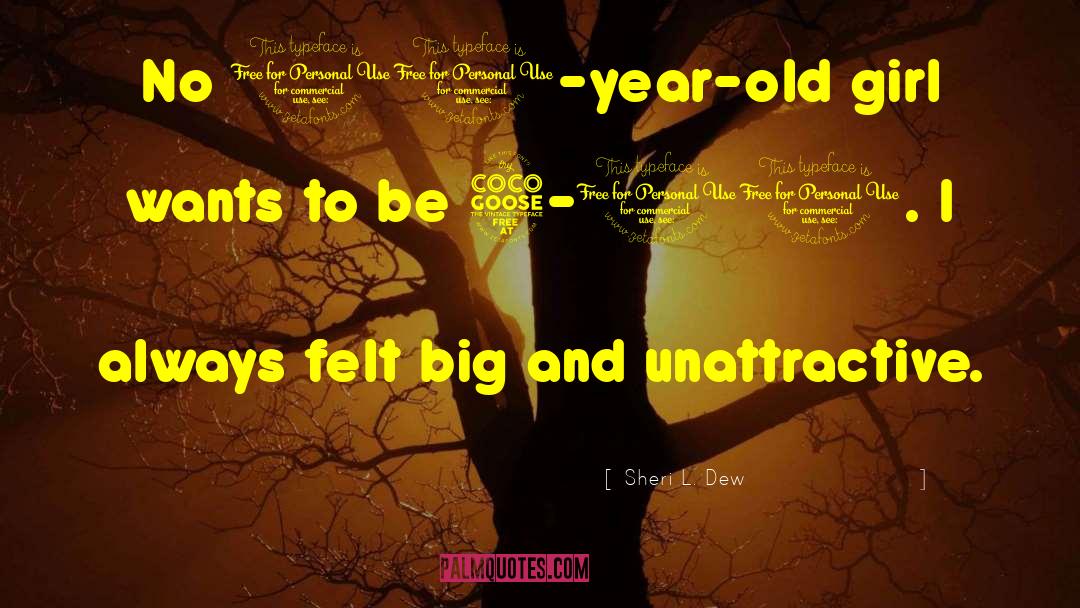 Sheri L. Dew Quotes: No 11-year-old girl wants to