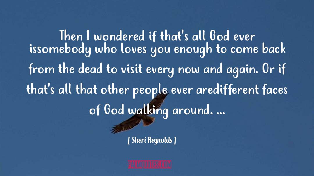 Sheri Reynolds Quotes: Then I wondered if that's