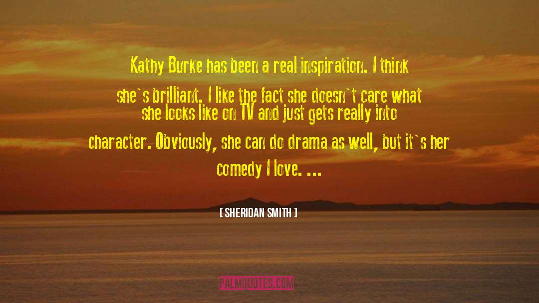 Sheridan Smith Quotes: Kathy Burke has been a