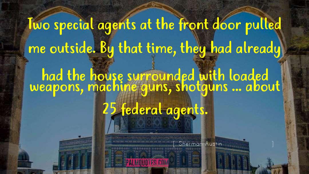 Sherman Austin Quotes: Two special agents at the