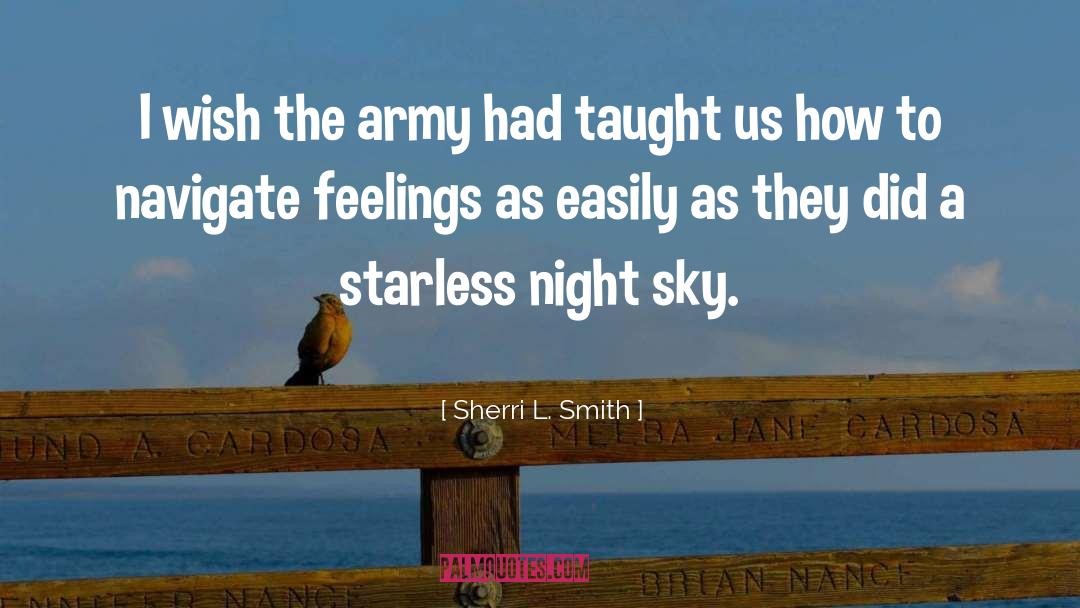 Sherri L. Smith Quotes: I wish the army had