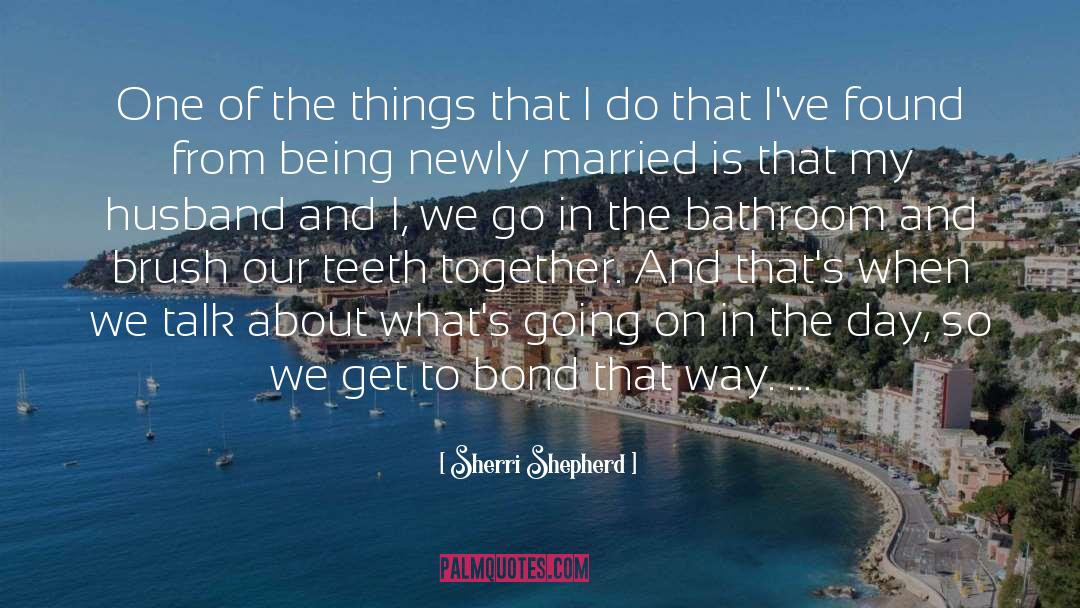 Sherri Shepherd Quotes: One of the things that