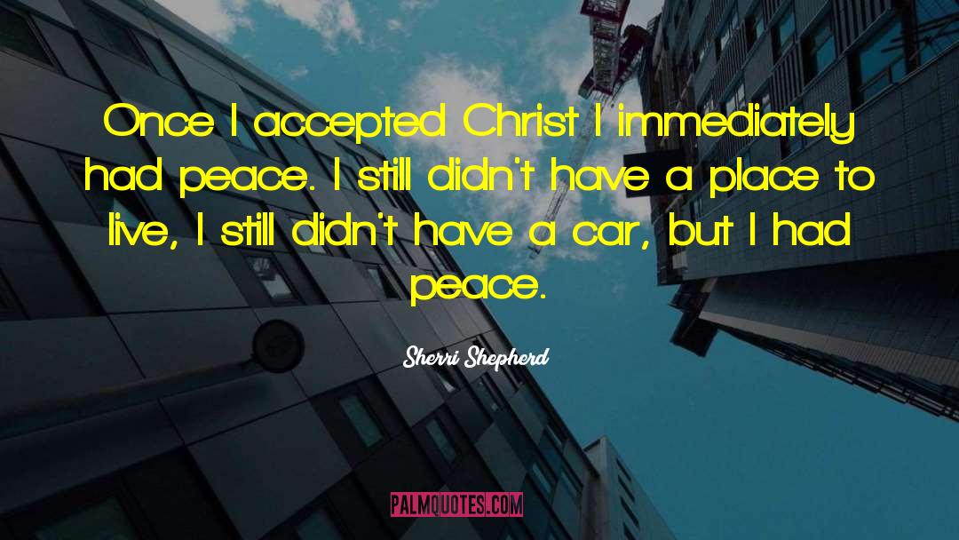 Sherri Shepherd Quotes: Once I accepted Christ I