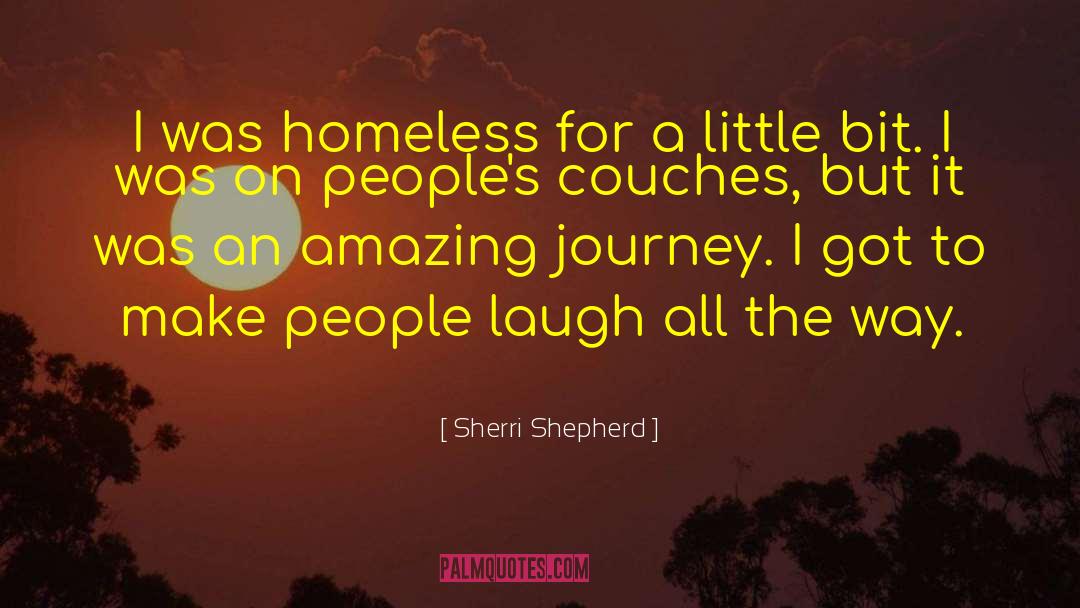 Sherri Shepherd Quotes: I was homeless for a