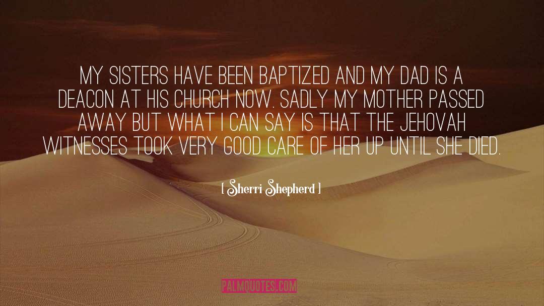 Sherri Shepherd Quotes: My sisters have been baptized