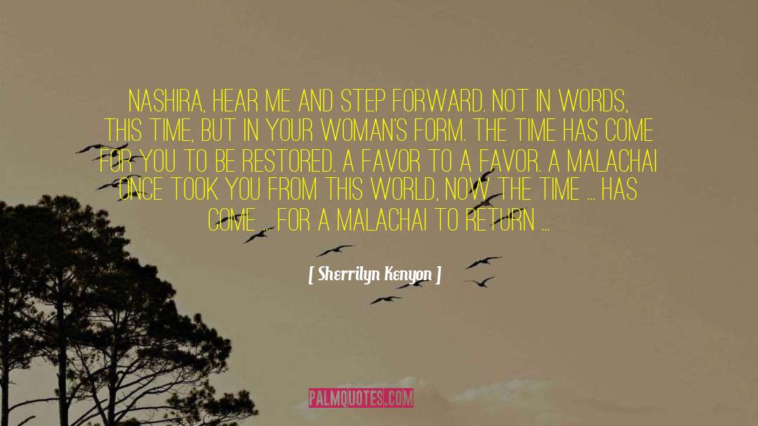 Sherrilyn Kenyon Quotes: Nashira, hear me and step