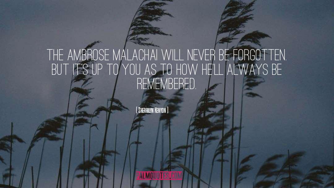 Sherrilyn Kenyon Quotes: The Ambrose Malachai will never