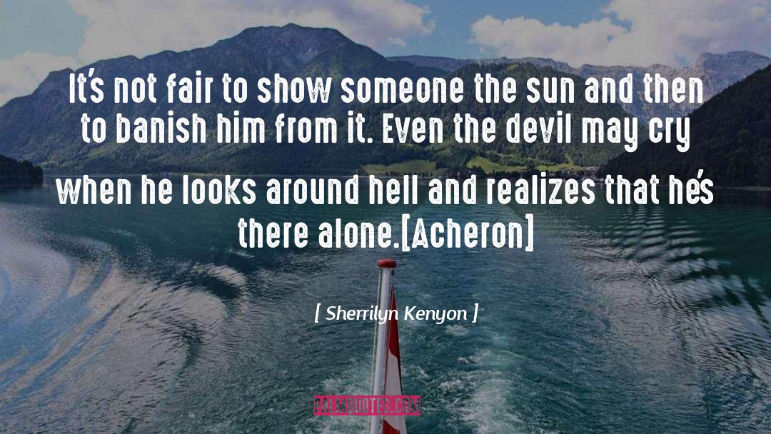 Sherrilyn Kenyon Quotes: It's not fair to show