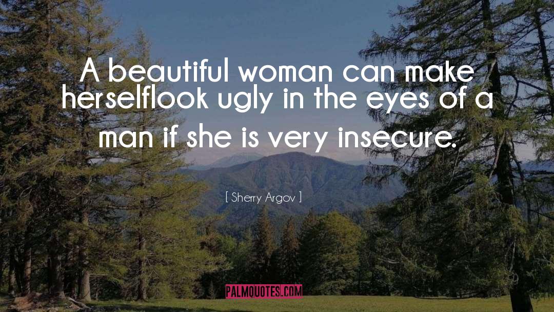 Sherry Argov Quotes: A beautiful woman can make