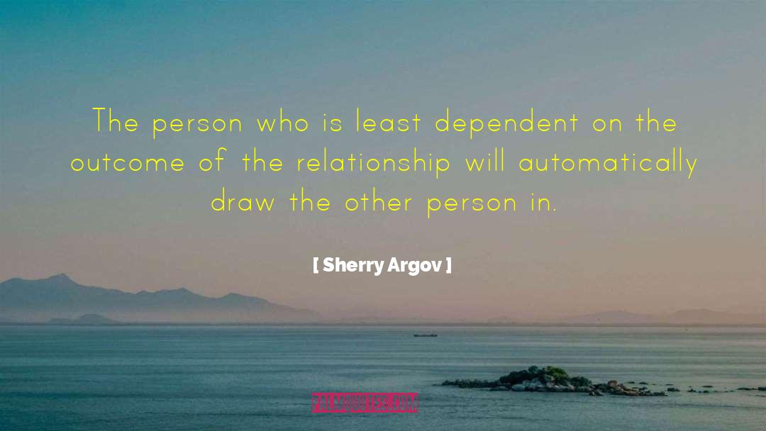 Sherry Argov Quotes: The person who is least