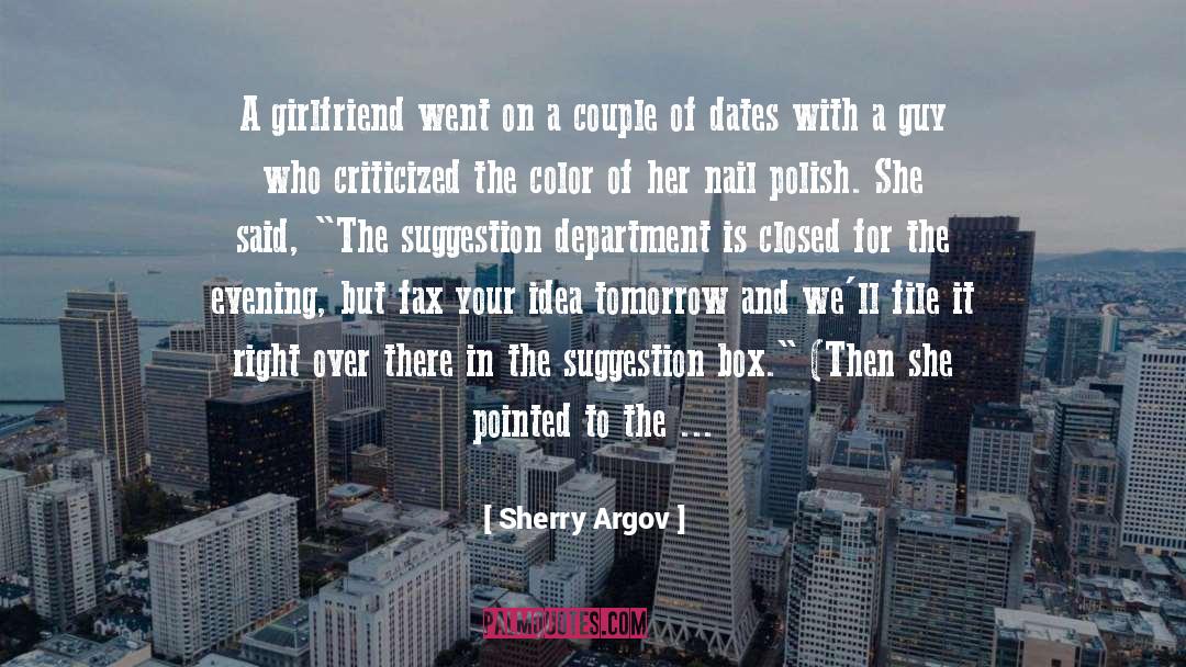 Sherry Argov Quotes: A girlfriend went on a