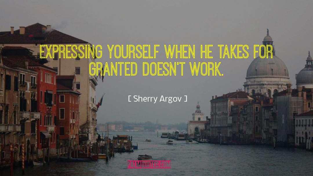 Sherry Argov Quotes: Expressing yourself when he takes