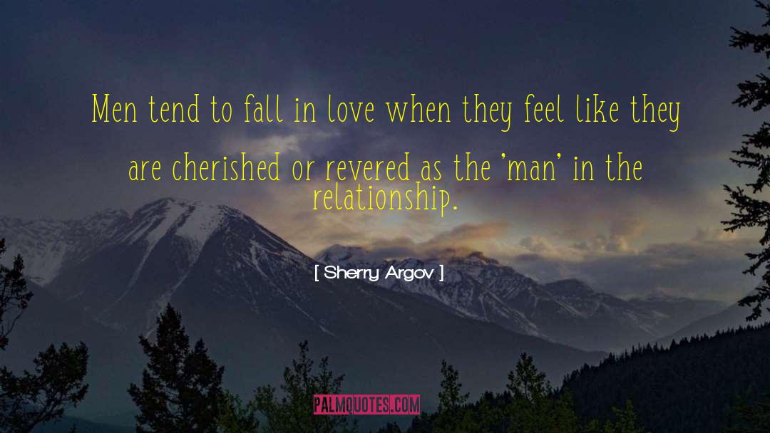 Sherry Argov Quotes: Men tend to fall in