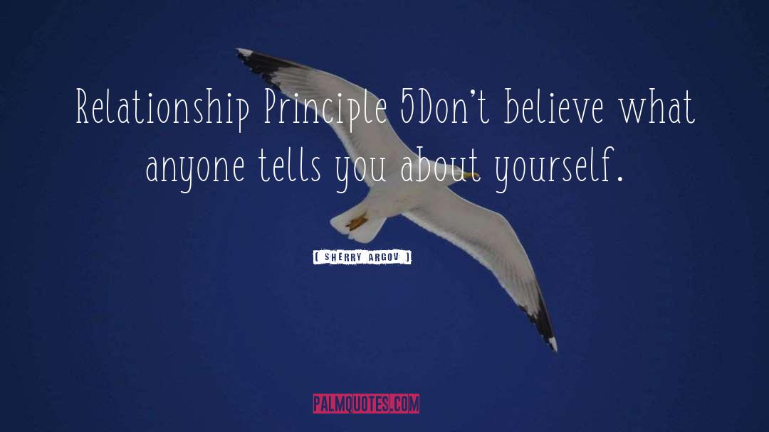 Sherry Argov Quotes: Relationship Principle 5<br>Don't believe what