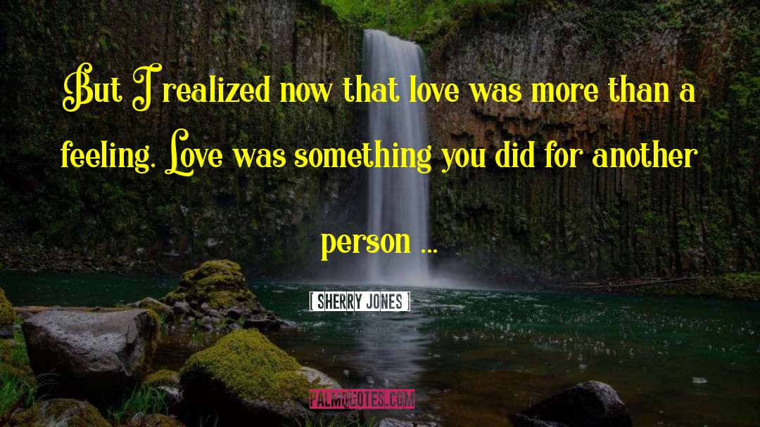 Sherry Jones Quotes: But I realized now that